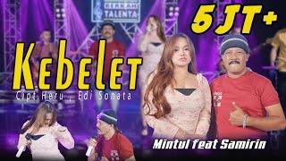 KEBELET - SAMIRIN FEAT MINTUL WOKO CHANNEL Official Music Live Dek Mintul Kebelet