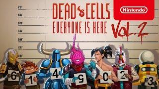 Dead Cells Everyone is Here Vol. II - Gameplay Trailer - Nintendo Switch