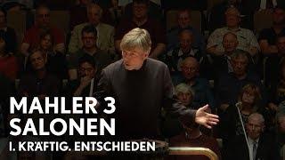 Esa-Pekka Salonen  Mahler’s Third Symphony  I. Kräftig. Entschieden Philharmonia Orchestra