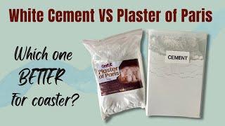 Coaster project  White cement vs Plaster of Paris  Which one is better?