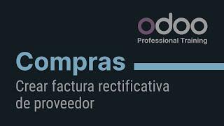 Odoo Compras - Crear factura rectificativa de proveedor