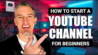How to Start a YouTube Channel A Comprehensive Step-by-Step Tutorial for Beginners
