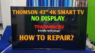 THOMSON 43 4K SMART TV NO DISPLAY HOW TO REPAIR  HOW TO FIX THOMSON SMART TV PANEL AND DISPLAY 