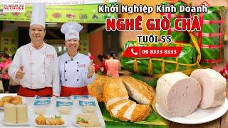 Khởi nghiệp kinh doanh nghề Giò Chả tuổi 55 -Bí quyết Thầy Y-Netspace Môi trường dạy nấu ăn lý tưởng