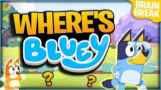 Wheres Bluey?  Brain Break  Bluey Game For Kids  Just Dance  GoNoodle