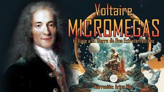 Voltarie - Micromegas El Viaje a la Tierra de Dos Extraterrestres Audiolibro narrado por Artur Mas