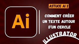 Comment créer un texte autour dun cercle sur Illustrator