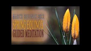 Spring March Equinox 2023 guided Meditation plant seeds & intention   Vernal Equinox healing