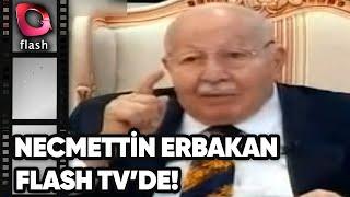 PROF. DR. NECMETTİN ERBAKAN FLASH TVDE - PART-1   01.07.2007