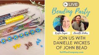 Live Beading Party With Danielle Wickes of John Bead - Daisy Flower Stitch