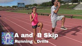 Perfect Your Running Form The A and B Skip Drills