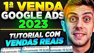 PRIMEIRA VENDA COMO AFILIADO GOOGLE ADS ATUALIZADO 2023 Com Vendas Reais