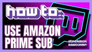 How To Subscribe To Twitch for free with Amazon Prime QUICK & EASY  Twitch Tips 2022