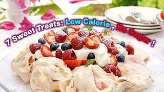 7 Sweet Treats Low Calorie No Sugar  @TeostyVlogs
