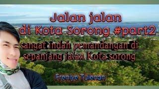 Jalan jalan di kota Sorong #part2