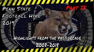 Penn State Football Pump-up 2019 - Highlight Compilation past decade