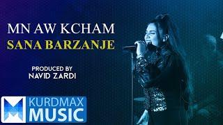 Sana Barzanje - Mn Aw Kcham