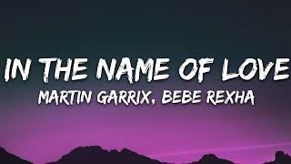 Martin Garrix & Bebe Rexha - In The Name Of Love Lyrics
