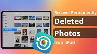 3 Ways How to Recover Permanently Deleted Photos from iPad withwithout Backup 2023  iOS 16