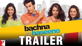 Bachna Ae Haseeno  Official Trailer  Ranbir  Deepika  Bipasha  Minissha