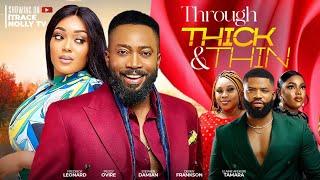 THROUGH THICK AND THIN - FREDERICK LEONARD PEGGY OVIRE STEPHEN DAMIAN  LATEST NIGERIAN MOVIE 2024