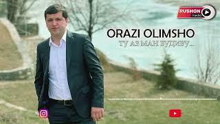 Орази Олимшо - Ту аз ман будиву ман аз ту будам  Orazi Olimsho -  new 2023