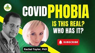 Is Covid Phobia REAL? The TRUTH is Fascinating