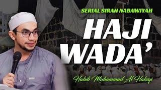 Haji Wada - Serial Sirah Nabawiyah  Habib Muhammad bin Husein Al Habsyi