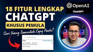 18 Fitur Lengkap ChatGPT Khusus Pemula Sampai Paham Cari Uang Dari Internet Bakal Lebih Mudah?