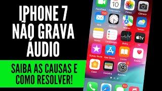 iPhone 7 Não Grava Áudio não faz ligação está com defeito problemas no áudio não funciona meu 7 plus