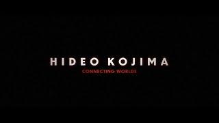 HIDEO KOJIMA CONNECTING WORLDS  Official Trailer