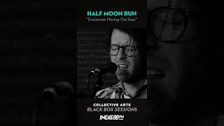 Half Moon Run - Everyones Moving Out East  Collective Arts Black Box Session