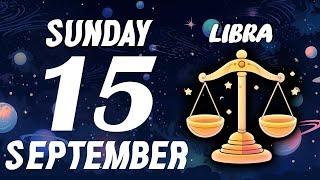 URGENT️ DONT TELL ANYONE PLEASE  LIBRA  HOROSCOPE FOR TODAY September 15 2024