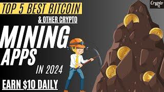 Top 5 Best Bitcoin Mining Apps in 2024  Top 5 Best Crypto Mining Apps  Best Monero Mining App