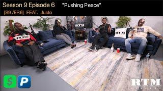 Justo ️”SOUTH KILLY IN THE BUILDING”RTM Podcast Show S9 Ep6 Pushing Peace