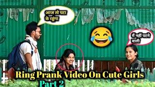 Ring Prank Video Part 2  Funny prank video Prank on Cute  girls Indian prank videos