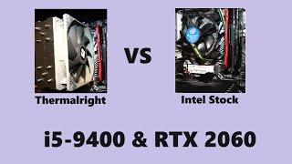 i5-9400 & RTX 2060 in 2024  Stock Intel Cooler VS Thermalright Cooler