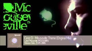 Cirez D - Mousevilles Theme Original Mix ‎MOUSE005