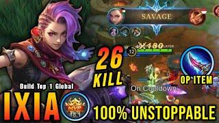 SAVAGE + 26 Kills New OP Build for Ixia 100% Unstoppable - Build Top 1 Global Ixia  MLBB