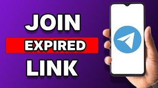 How To Join Expired Telegram Link Guide