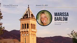 Entrepreneur Leadership Series Marissa Barlow