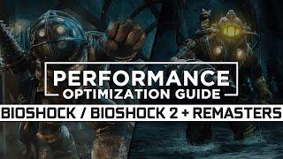 BioShock 1  BioShock 2 +Remastered — How to ReduceFix Lag and BoostImprove Performance