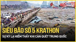 Sự kỳ dị hiếm thấy của siêu bão số 5 Krathon khi càn quét Trung Quốc hàng trăm người thương vong