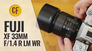 Fuji XF 33mm R LM WR f1.4 lens review with samples