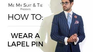 HOW TO Wear a lapel pin