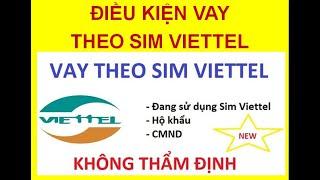 Điều kiện vay tiền trả góp theo sim VIETTEL  Gói vay đơn giản không thẩm định nhà của MB BANK