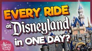 Can We Ride EVERY RIDE at Disneyland in ONE DAY?