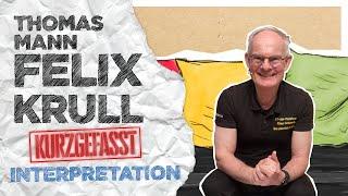 Thomas Mann „Felix Krull“  KURZGEFASST - Interpretation