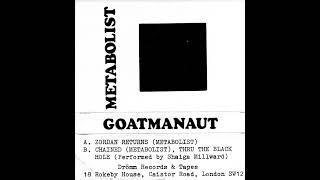 Metabolist - Goatmanaut 1979 Industrial Post-Punk & Free Improvisation FULL ALBUM