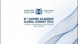 8th Aspire Academy Global Summit 2022 - Day 2 - Live Stream